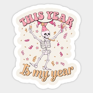 This Year Is My Year Skeleton Sticker